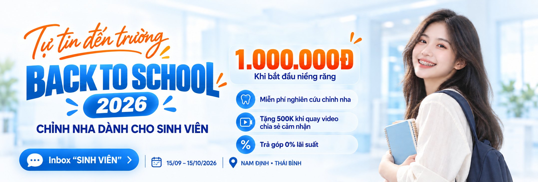 Back to School 2026, chỉnh nha dành cho sinh viên tại Nha khoa Hân Đào, tặng 1.000.000đ khi bắt đầu niềng răng